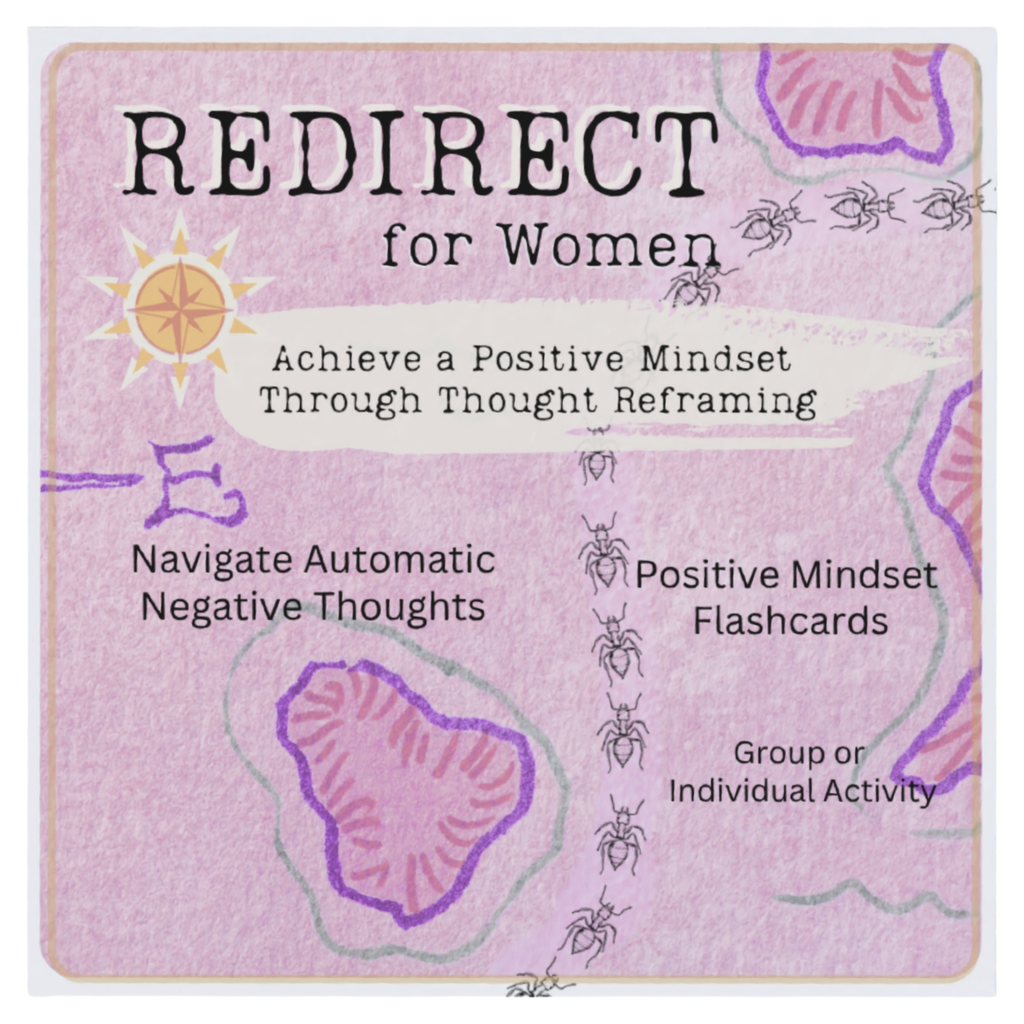 Redirect for Women – Turn Automated Negative Thoughts (ANTS) to Positive Insights
